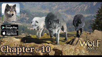 Wolf Game : The Wild Kingdom - Gameplay Walkthrough Chapter 10 (Android, iOS)
