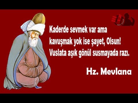 Mevlana Sözleri...Sabır Boyun Eğmek Değil,Mücadele Etmektir...İlaç Gibi...!!!