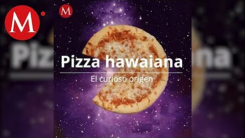 ¿De dónde es originaria la pizza hawaiana?