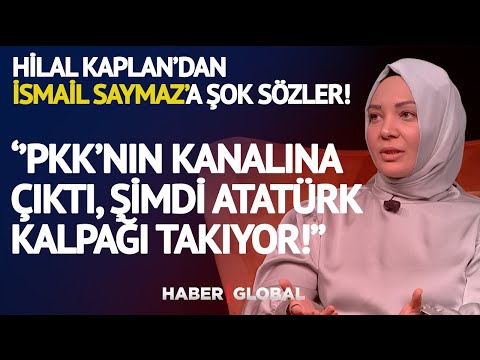 Hilal Kaplan'dan İsmail Saymaz'a Şok Sözler: PKK'nın Kanalına Çıktı Şimdi Atatürk Kalpağı Takıyor!