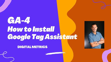 How To Install Google Tag Assistant