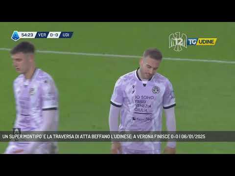 UN SUPER MONTIPO' E LA TRAVERSA DI ATTA BEFFANO L'UDINESE: A VERONA FINISCE 0-0 | 06/01/2025