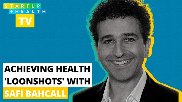 How to Achieve Health "Loonshots" With Author/Physicist Safi Bahcall