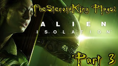 Alien Isolation - Part 3: Crazy Androids!