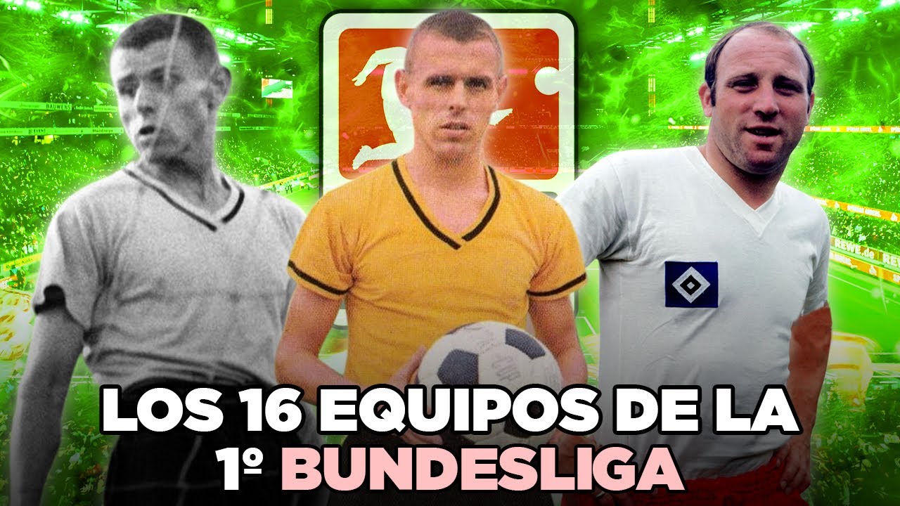 ¿QUÉ FUE de los 16 EQUIPOS FUNDADORES de la BUNDESLIGA? 🇩🇪​