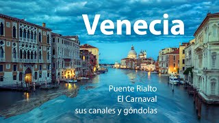 Venecia - Puente Rialto, su carnaval sus canales y góndolas by Roland Reporter 30 views 2 months ago 10 minutes, 31 seconds