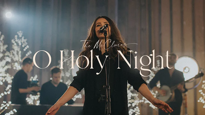 O Holy Night (Live) - The McClures | Christmas Mor...