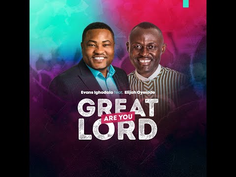 GREAT ARE YOU LORD feat. ELIJAH OYELADE