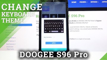 How to Change Keyboard Theme in DOOGEE S96 Pro – Set Up Keyboard Theme