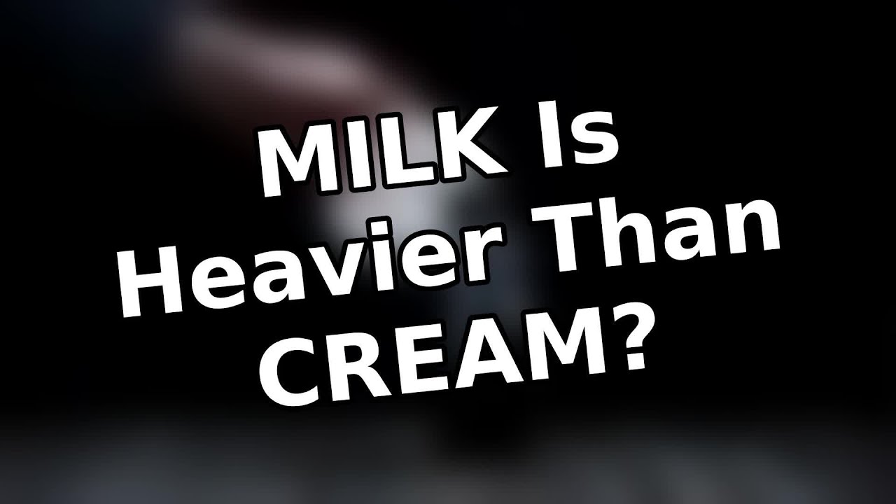 milk-is-heavier-than-cream-14-funny-facts-youtube