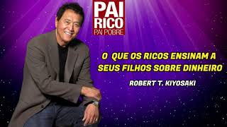 AUDIOLIVRO - PAI RICO, PAI POBRE - Robert T  Kiyosaki