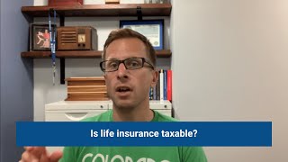 Is life insurance taxable?