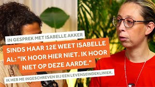 In gesprek over rouw met Isabelle Akker - Ik heb me ingeschreven bij een Levenseindekliniek.