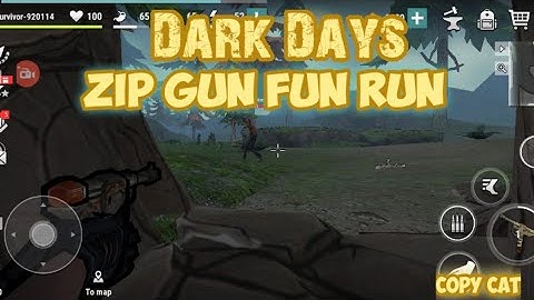 Zip Gun FUN Run at Sinister thicket Dark Days zombie Survival Copy Cat