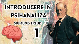 1. INTRODUCERE IN PSIHANALIZA - Sigmund Freud #1