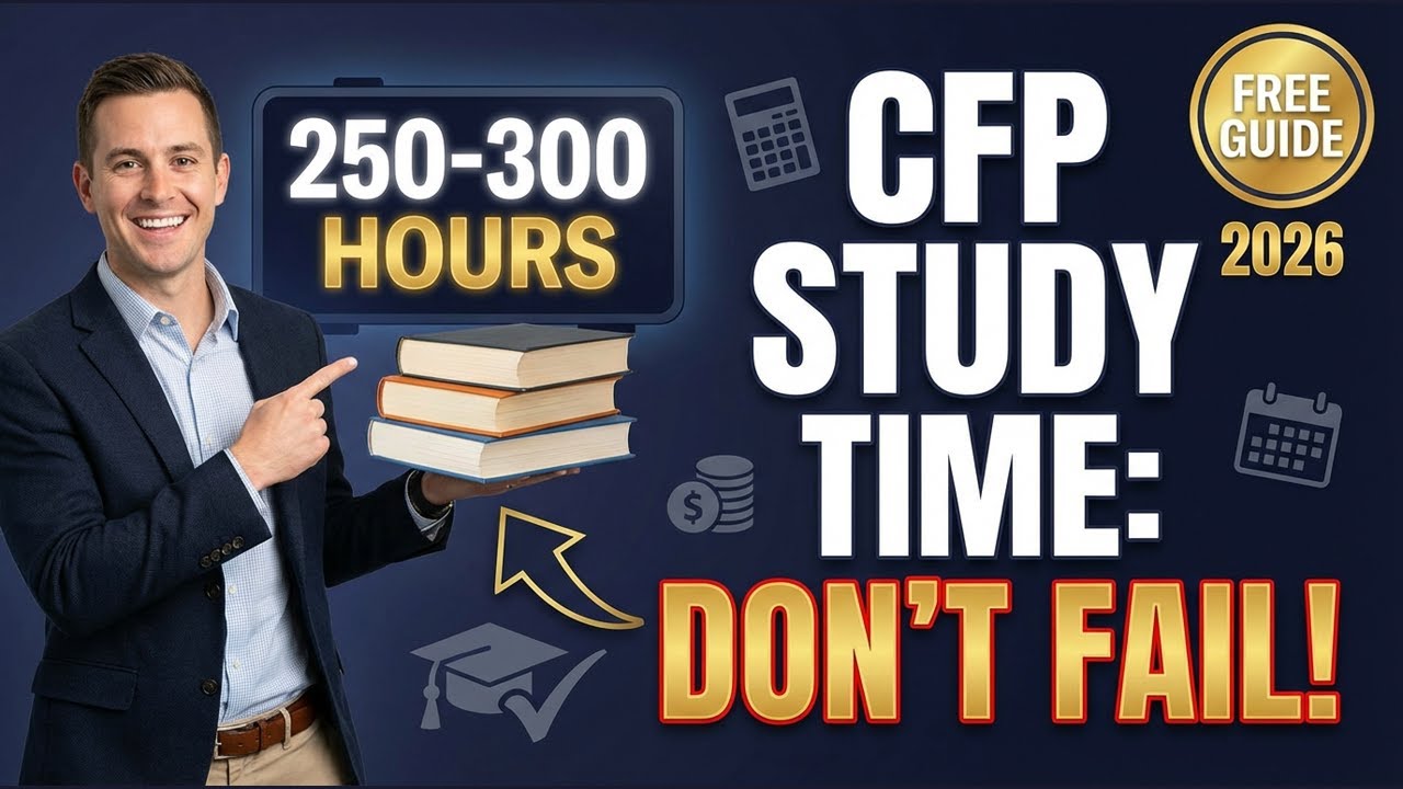 How Long to Study for CFP Exam 2026 (250-300 Hours Guide)