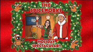 🎄 Spiceworks Holiday Livestream Spectacular 2025!