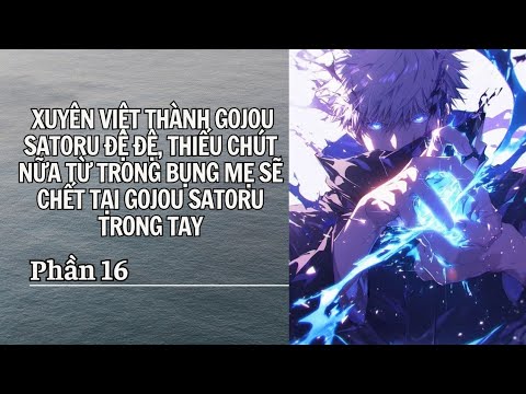 Jujutsu Kaisen: Gojō Gia Rèn Đao Người Cự Tuyệt Chém Ngang Lưng | phần 16 - youtube