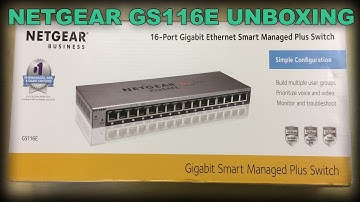 Netgear GS116Ev2 Smart Managed Plus 16-port Gigabit Ethernet Switch Unboxing & Overview