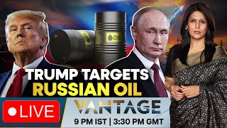 LIVE: Oil Prices Surge As Trump Sanctions Russian Energy Giants | Vantage with Palki Sharma | N18G
