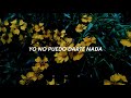 Yo No Puedo Darte Nada - Orión [Letra].