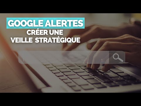 GOOGLE ALERTS: Create an Effective Strategic / Competitive / Technological Monitoring System [Free]