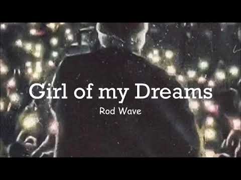Rod Wave Girl Of My Dreams Lyrics Youtube
