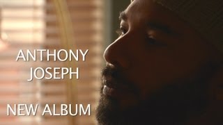 Anthony Joseph - CROWDFUNDING VIDEO