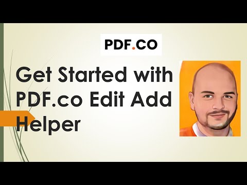 Meet the New PDF.co PDF Edit Add Helper!