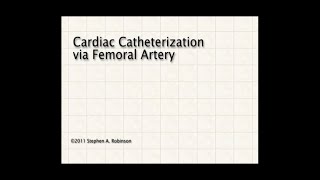 CARDIAC CATHETERIZATION via FEMORAL ARTERY