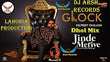 GLOCK  Ft Dilpreet Dhillon dhol mix  Lahoria production Dj Arsh Records new remix  Lahoria Beat 2021