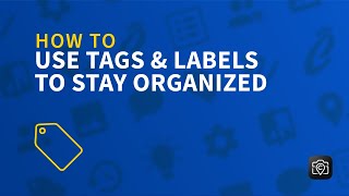 How to Use Tags & Labels to Stay Organized
