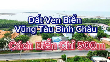 CẮT LỖ 1Tỷ SIÊU HIẾM ĐẤT MẶT TIỀN ĐƯỜNG VEN BIỂN VŨNG TÀU - BÌNH CHÂU LỘC AN-ĐẤT ĐỎ-BRVT