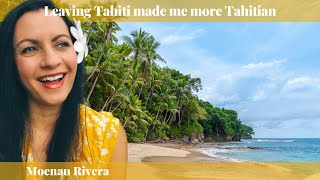 Moenau Rivera - Leaving Tahiti made me more Tahitian