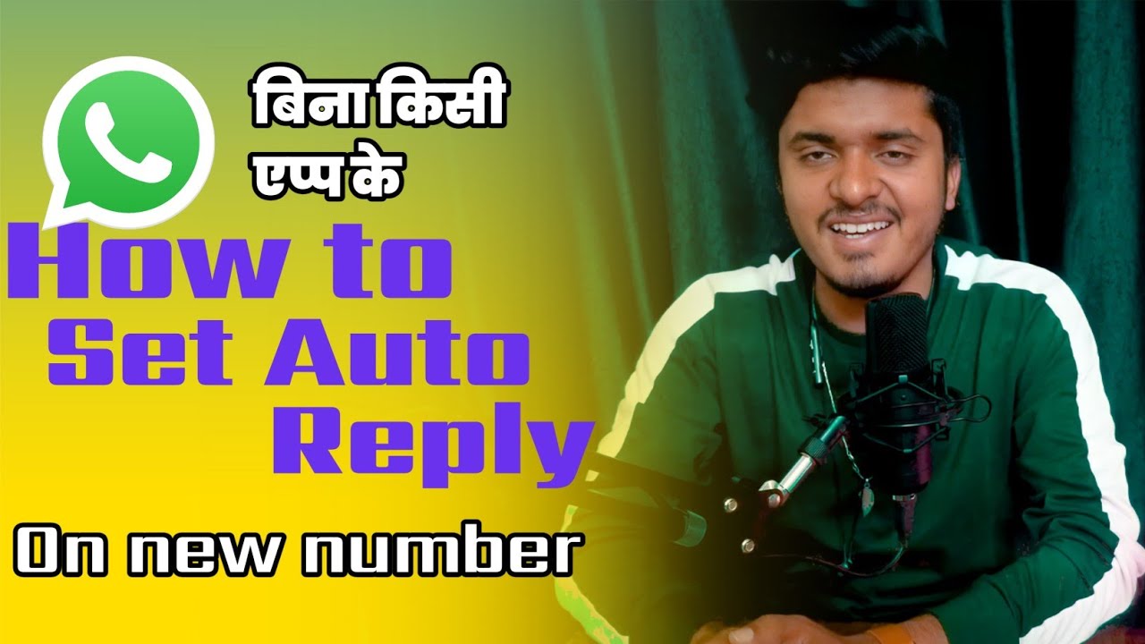How To Set Auto Reply How To Set Auto Reply On Whatsapp On New Number 