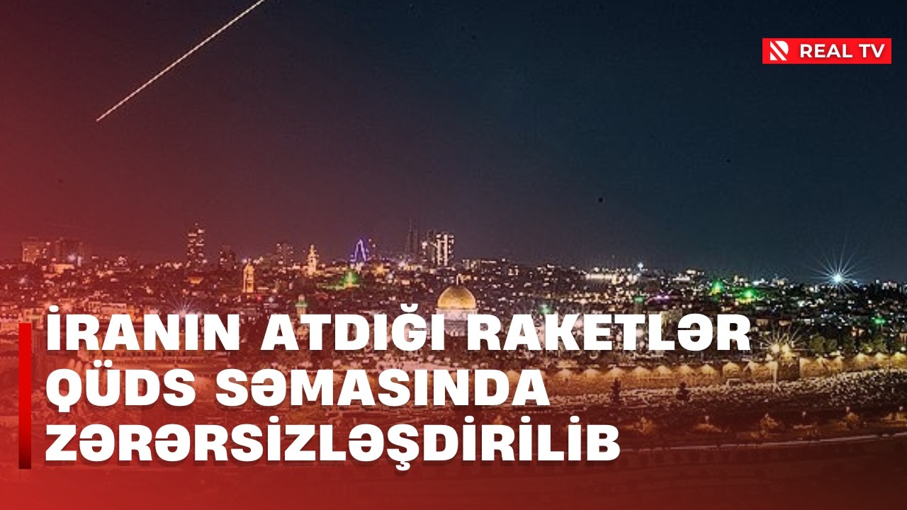 İsraildən canlı bağlantı: İranın atdığı raketlər Qüds səmasında zərərsizləşdirilib