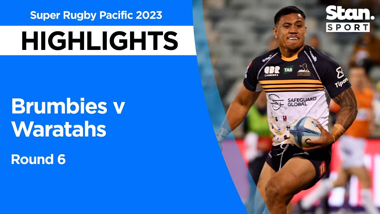 Brumbies v NSW Waratahs Highlights Round 6 Super Rugby Pacific 2023