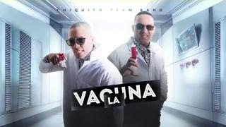 Chiquito Team Band - La Vacuna (audio oficial)