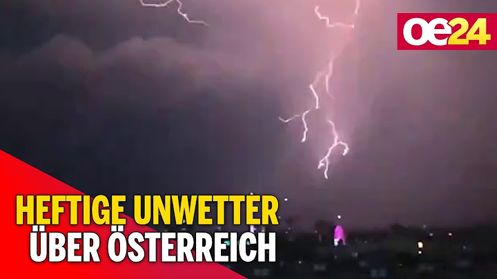 Heftige Unwetter über Österreich