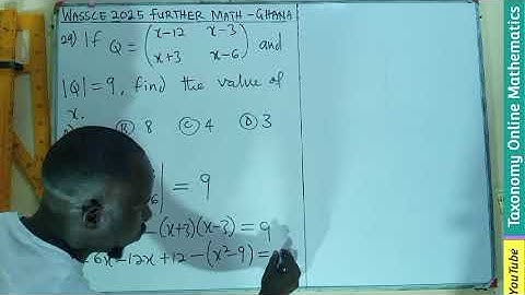 WASSCE 2025 Further Mathematics Past Question | Determinant of Matrix Solution (Qn 29, Sec. A) Ghana