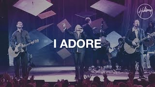 Vignette de la vidéo "I Adore - Hillsong Worship"