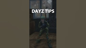 DayZ Tip #4 - Don