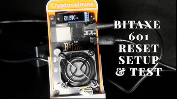 Bitaxe 601 Gamma Bitcoin Miner resetten, instellen en testen