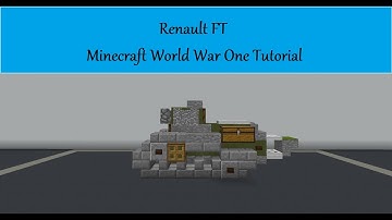 Renault FT Minecraft World War One Tutorial