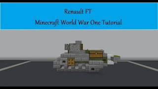 Renault FT Minecraft World War One Tutorial