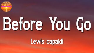 Lewis capaldi - Before You Go || Ed Sheeran, Passenger, Charlie Puth (Lyrics)