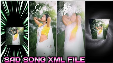 NEW SAD SONG XML FILE VIDEO BY OFFICIAL SANTU EDITX 💙