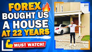 Forex Bought Us A House At 22 Years | FREE STRATEGY 2021 Forex Bought Us A House At 22 Years | FREE STRATEGY 2021