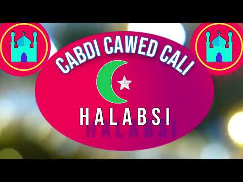 Abwaan Cabdi Cawed Halabsi Gabay Diini Ah Allow Nagu Anfac Aammiin