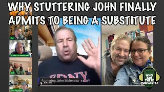 Stuttering John Finally Admits He's a Substitute Teacher (with Shuli, Vinny, and Dr. Steve)